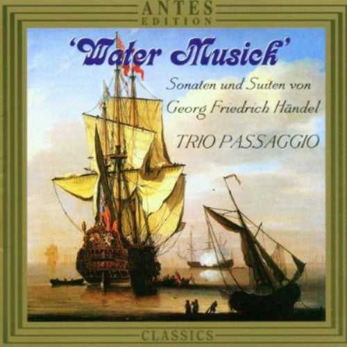 Handel / Trio Passaggio - Water Music - Music CD