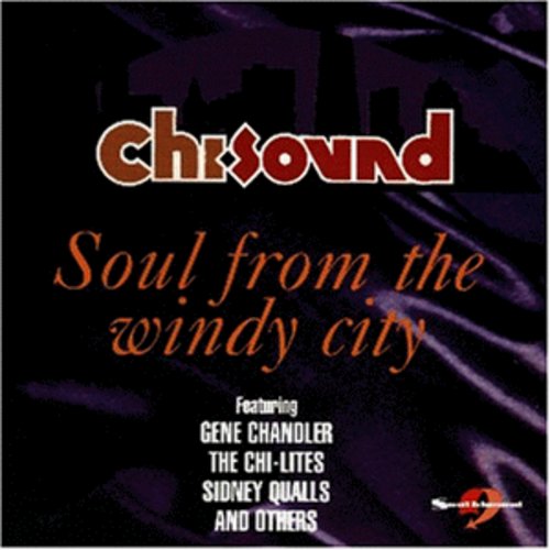 Chi Sound: Soul From The Windy City / Various - Chi Sound: Soul From The Windy City / Various - Music CD