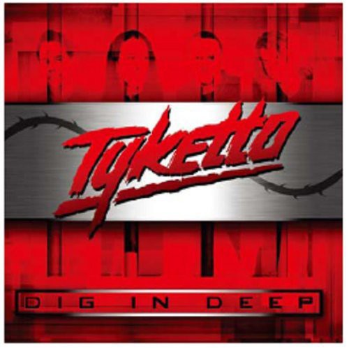 Tyketto - Dig In Deep - Music CD