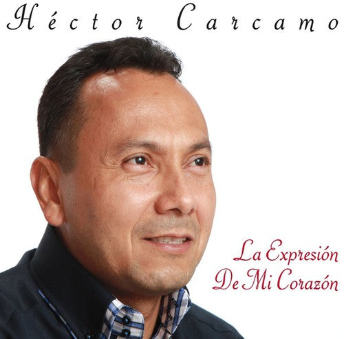 Hacctor Carcamo - La Expresia?n De Mi Coraza?n - Music CD