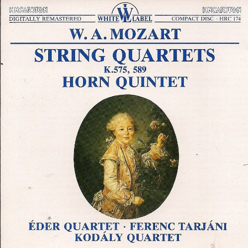 Mozart / Kodaly String Quartet / Tarjani - String Quartets K 575 589 Horn Quintet - Music CD