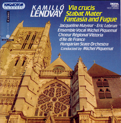 Lendvay / Piquemail,michel - Via Crucis Stabat Mater Fantasia & Fugue - Music CD