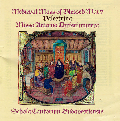 Palestrina / Schola Cantorum Budapestiensis - Medieval Mass Of Blessed Mary / Missa Aeterna - Music CD