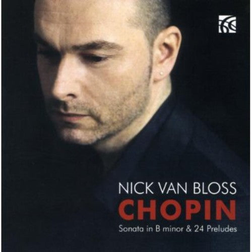 the album cover for Chopin / Van Bloss - Sonata in B minor / 24 Preludes