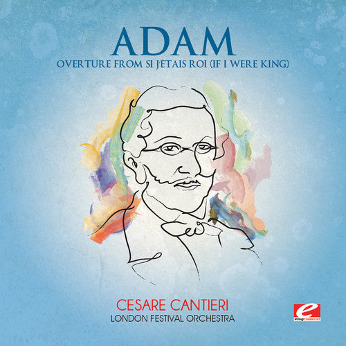 the album cover for Adolphe Adam Charles - Overture from Si J'etais Roi