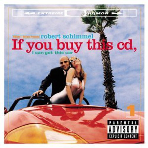 the album cover for Robert Schimmel - If You Buy This CD I Can Get This Car