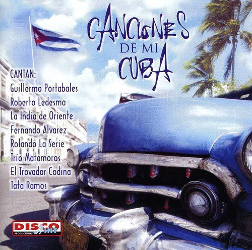the album cover for Canciones De Mi Cuba/Var - Canciones de Mi Cuba
