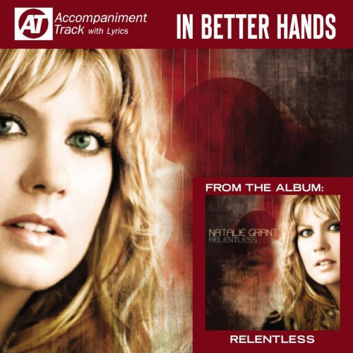 the album cover for Natalie Grant - In Better Hands