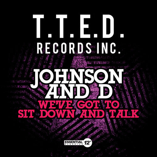 Johnson & D - We've Got To Sit Down And Talk
