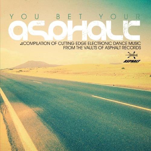 the album cover for You Bet Your Asphalt / Var - You Bet Your Asphalt / Various