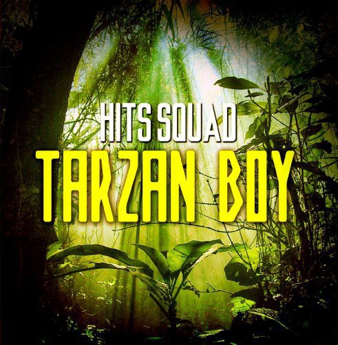 the album cover for Hits Squad - Tarzan Boy