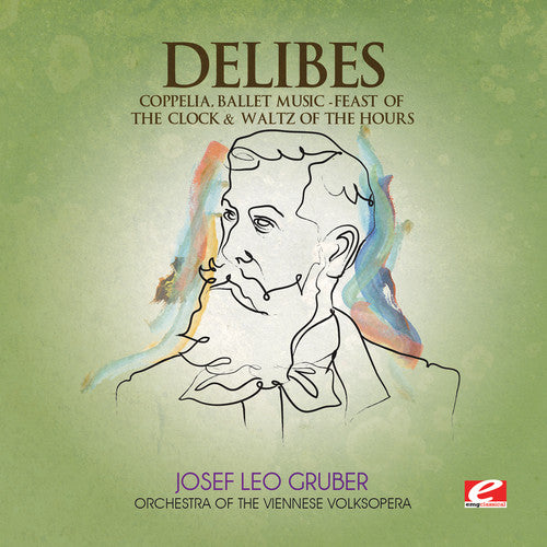 the album cover for DELIBES - Coppelia / Feast of Clock & Waltz of Hours