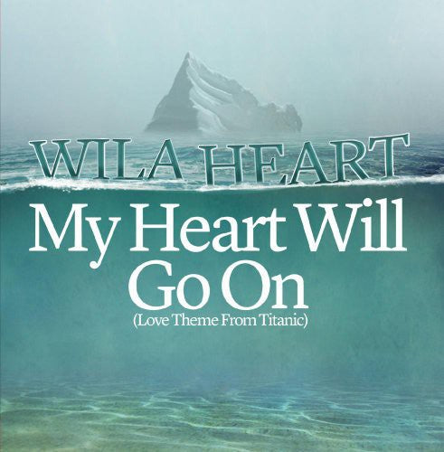 the album cover for Wila Heart - My Heart Will Go on