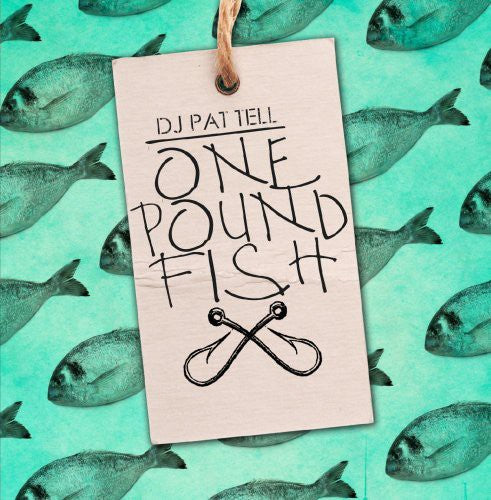 the album cover for DJ Pat Tell - One Pound Fish