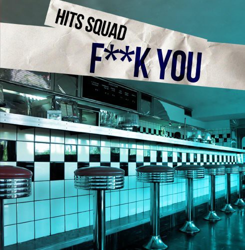 Hits Squad - Fuck You - Music CD