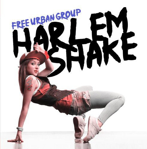 the album cover for Free Urban Group - Harlem Shake