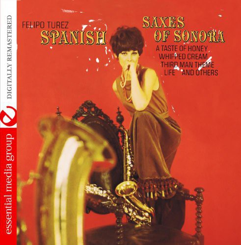 the album cover for Felipo Turez - Spanish Saxes of Sonora