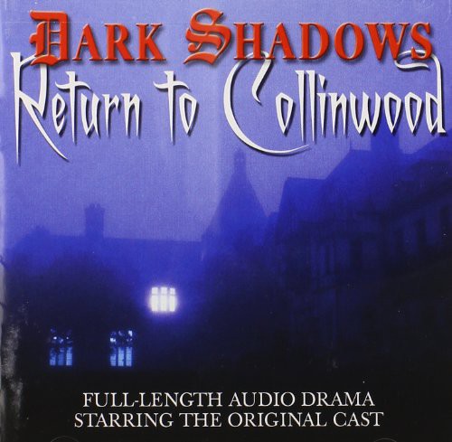 the album cover for Dark Shadows: Return to Collinwood - Dark Shadows: Return to Collinwood (Original Soundtrack)