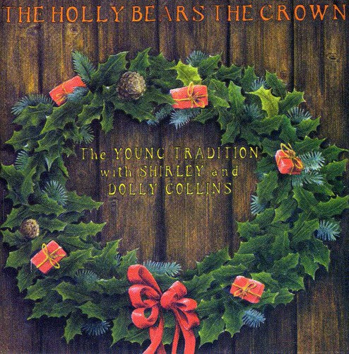 Young Tradition With Shirley & Collins,dolly - Holly Bears The Crown - Music CD