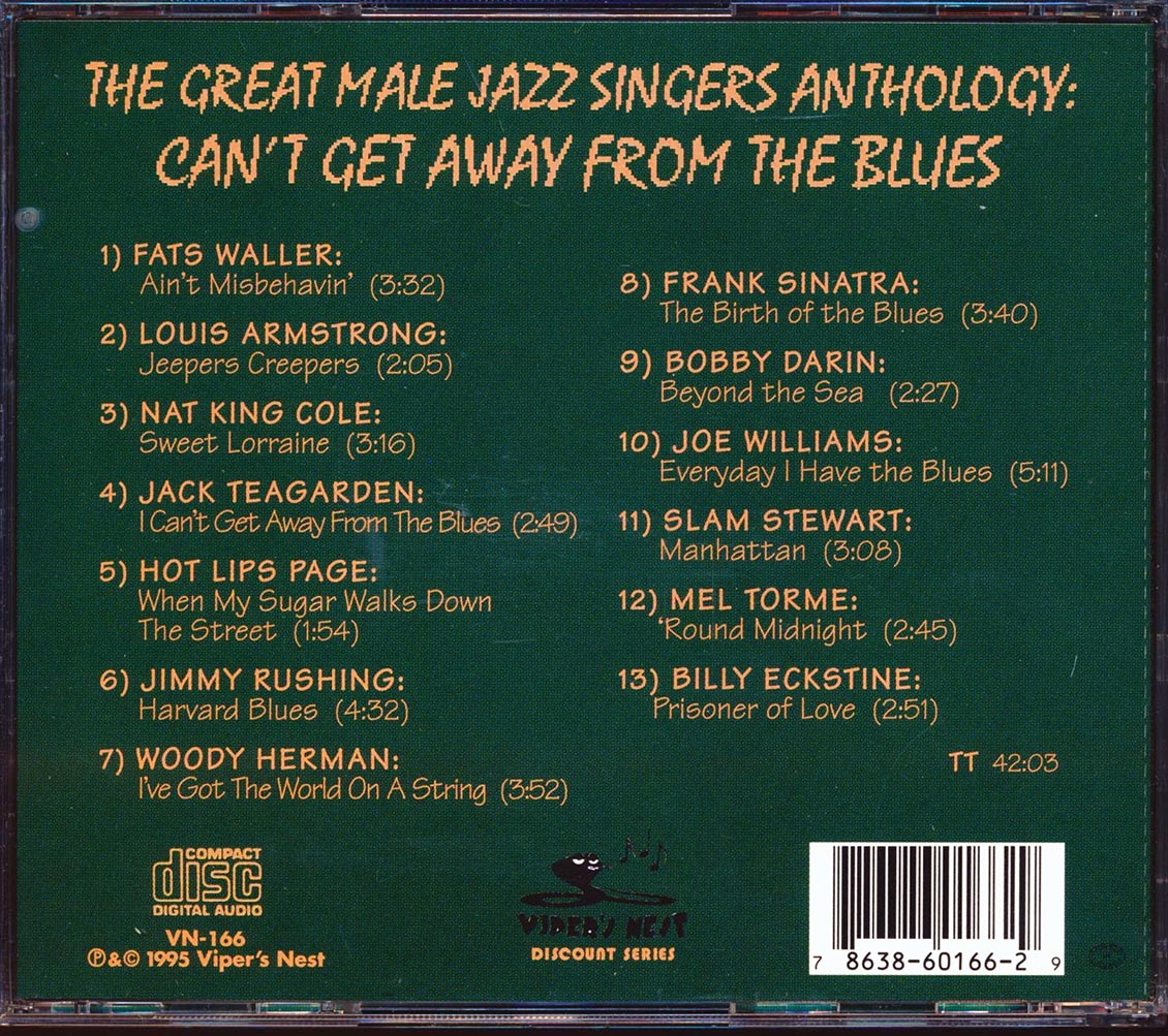 Frank Sinatra, Fats Waller, Louis Armstrong, Jack Teagarden, Hot Lips Page, Slam Stewart, Etc. - The Great Male Jazz Singers Anthology: Can't Get Away From The Blues Music CD
