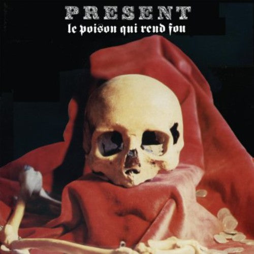 Present - Le Poison Qui Rend Fou - Music CD
