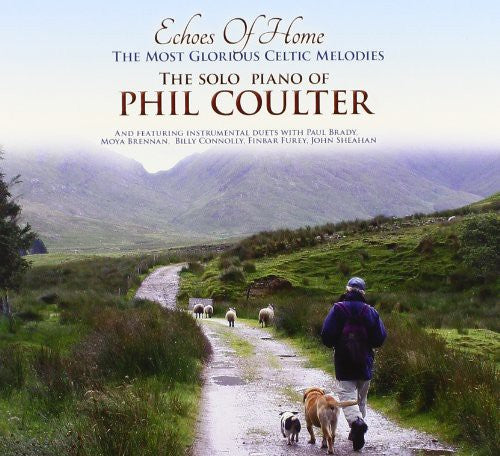 the album cover for Phil Coulter - Echoes of Home the Most Glorious Celtic Melodies
