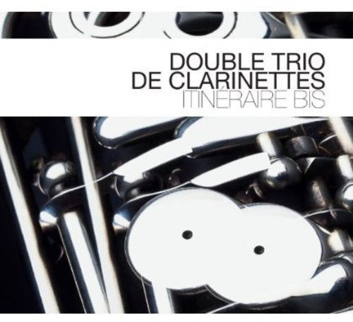 the album cover for Double Trio De Clarinettes - Itineraire Bis