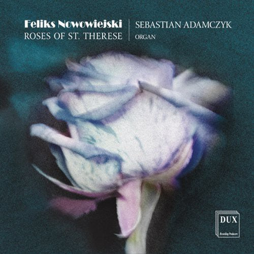 Nowowiejski / Adamczyk,sebastian - Roses Of St. Therese - Music CD