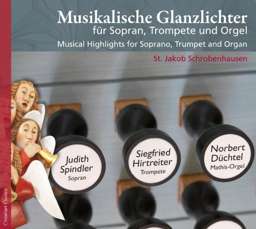 Handel / Spindler / Hirtreiter / Duchtel - Musical Highlights For Soprano Trumpet & Organ - Music CD