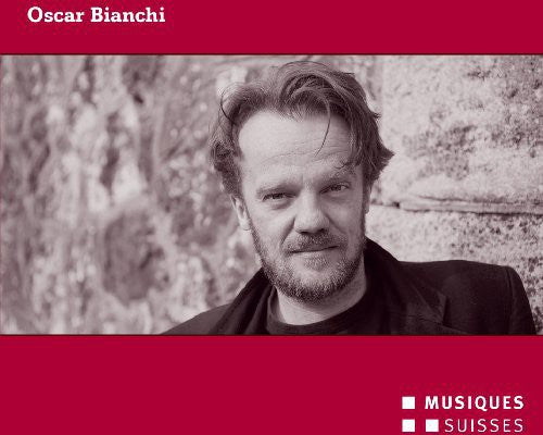 the album cover for Bianchi / Klangforum Wien / Petrini - Oscar Bianchi
