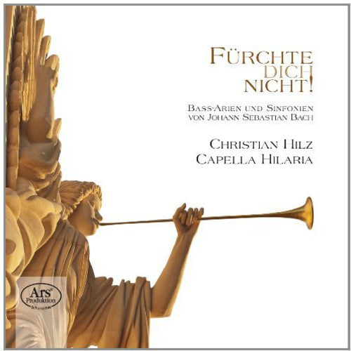 Bach / Hilz / Capella Hilaria - Furchte Dich Nicht - Music CD