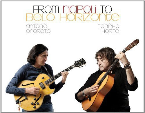 Onorato Antonio,horta Toninho - From Napoli To Belo Horizonte - Music CD