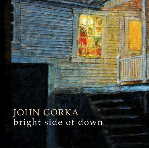 the album cover for John Gorka - Bright Side of Down