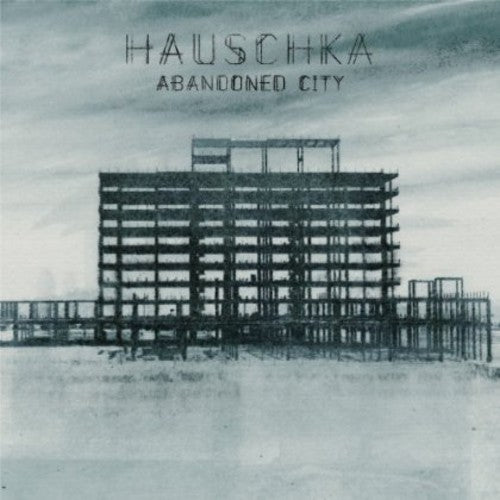 Hauschka - Abandoned City - Music CD