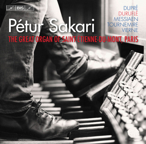 Dupre / Durufle / Messiaen / Tournemire / Sakari - French Organ Music - Super Audio CD