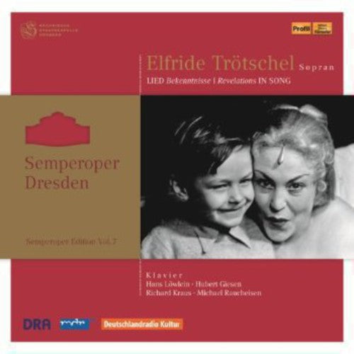 Trotschel / Mahler / Schubert / Trotzschel - Revelations In Song / Semperoper Edition 7 - Music CD