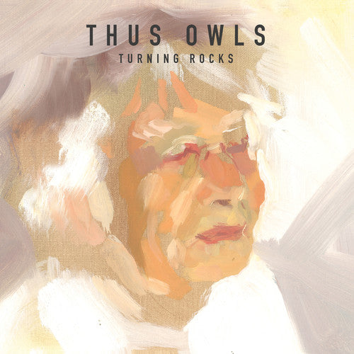 Thus Owls - Turning Rocks - Music CD