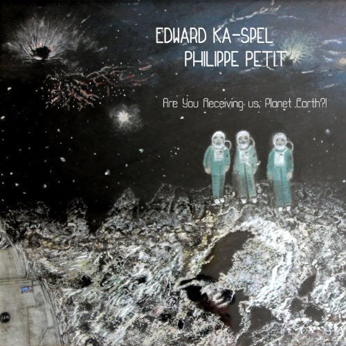 Philippe Petit - Are You Receiving Us Planet Earth !? Vinyl Record