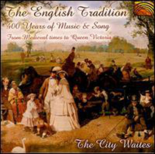 City Waites - English Tradition 400 Years Of Music & Song - Music CD