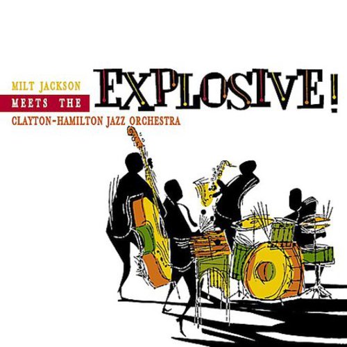 the album cover for Milt Jackson & Clayton-Hamilto - Explosive