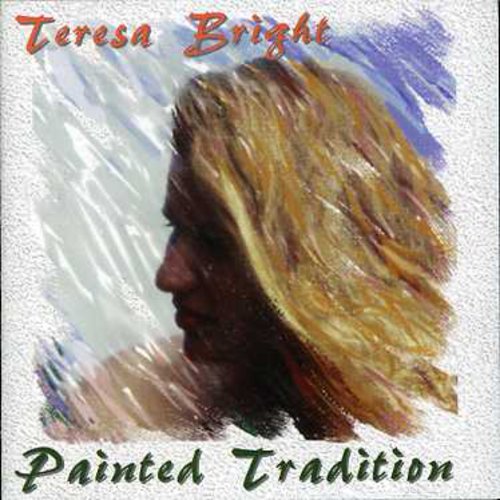 Bright,teresa - Painted Tradition - Music CD