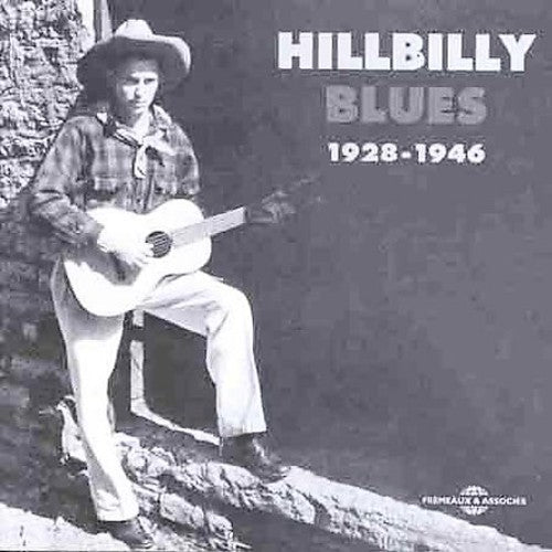 Hillbilly Blues 1928-1946 / Various - Hillbilly Blues 1928-1946 / Various - Music CD