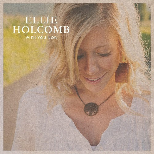 the album cover for Ellie Holcomb - With You Now