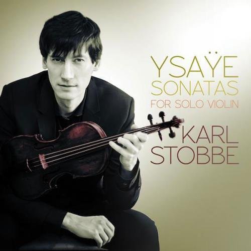 the album cover for Karl Stobbe - Sonatas for Solo Violin