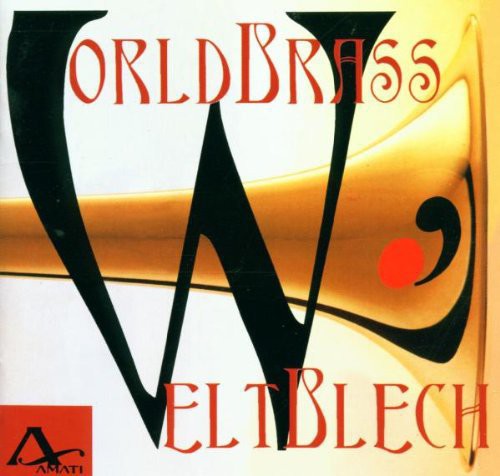the album cover for All-Brass Ensemble - World Brass: Koetsler, Geddes, Premru, Et Al