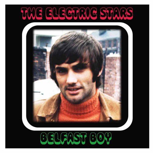 Electric Stars - Belfast Boy/georgie (the Brightest Star)