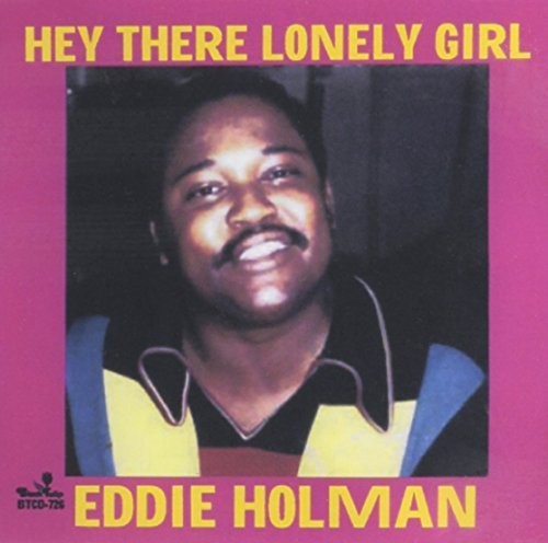 the album cover for Eddie Holman - Hey There Lonely Girl / Best Of-14 Cuts