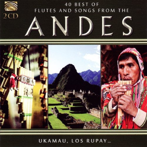 40 Best Flutes & Songs From The Andes / Various - 40 Best Flutes & Songs From The Andes / Various - Music CD