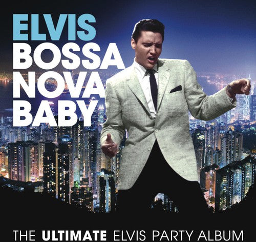 Presley,elvis - Bossa Nova Baby: The Ultimate Elvis Presley Party - Music CD
