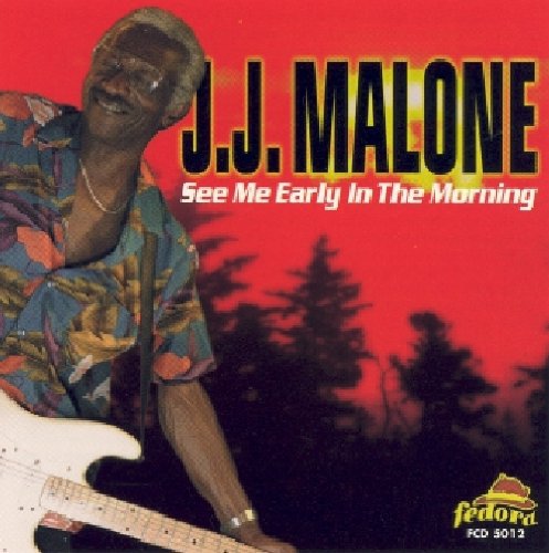 the album cover for J Malone J - See Me Early in the Mornin